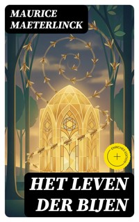 Het leven der bijen - Maurice Maeterlinck - E-Book