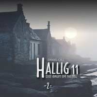 Hallig 11, Folge 2: Die Brut im Nebel - Daniel Call - Hörbuch