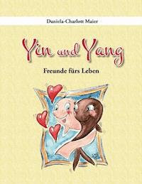 Yin und Yang - Daniela-Charlott Maier - E-Book