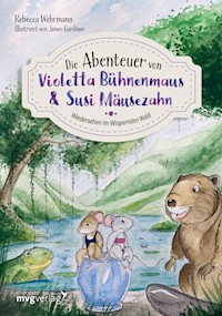 Die Abenteuer von Violetta Bühnenmaus und Susi Mäusezahn Teil 2 - Rebecca Wehrmann - E-Book