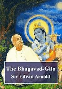The Bhagavad-Gita - Edwin Arnold - E-Book