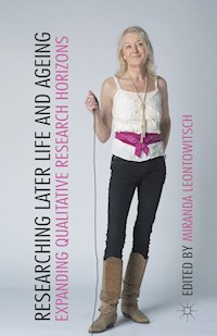 Researching Later Life and Ageing - Miranda Leontowitsch - E-Book