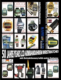 50 Jahre/Years LCD Armbanduhren/Wristwatches - Uwe Heinz Sültz - E-Book