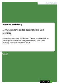 Liebesdiskurs in der Erzählprosa von Muschg - Anne Dr. Meinberg - E-Book