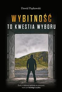 Wybitność to kwestia wyboru - Dawid Piątkowski - E-Book