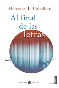 Al final de las letras - Mercedes L. Caballero - E-Book