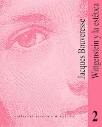 Wittgenstein y la estética - Jacques Bouveresse - E-Book