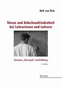 Stress und Arbeitszufriedenheit bei Lehrerinnen und Lehrern - Rolf van Dick - E-Book