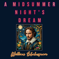 A Midsummer Night's Dream - William Shakespeare - Hörbuch