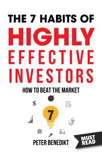 The 7 habits of highly effective investors - Peter Benedikt - E-Book