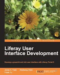 Liferay User Interface Development - Yuan Jonas X. - E-Book