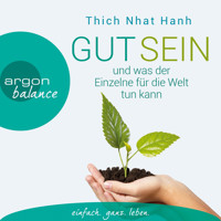 Gut sein und was der Einzelne für die Welt tun kann (Gekürzte Fassung) - Thich Nhat Hanh - Hörbuch
