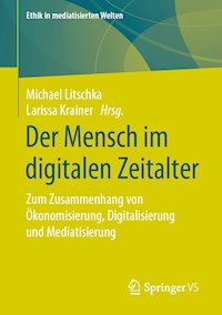 Der Mensch im digitalen Zeitalter - - E-Book