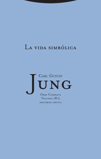 La vida simbólica 2 - Carl Gustav Jung - E-Book