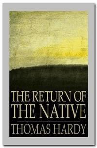 The Return of the Native - Thomas Hardy. - E-Book