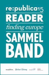 re:publica Reader 2015 – Sammelband - re:publica GmbH - E-Book