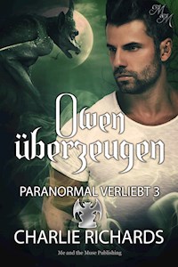Owen überzeugen - Charlie Richards - E-Book