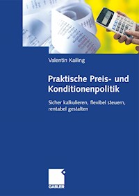 Praktische Preis- und Konditionenpolitik - Valentin Kailing - E-Book
