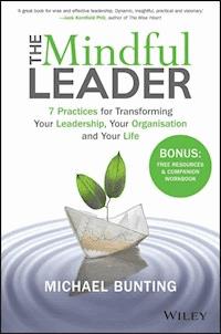 The Mindful Leader - Michael Bunting - E-Book