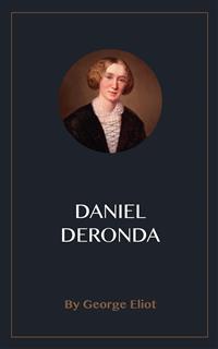 Daniel Deronda - George Eliot - kostenlos E-Book