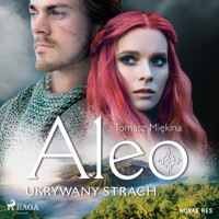 Aleo. Ukrywany strach - Tomasz Miękina - Hörbuch