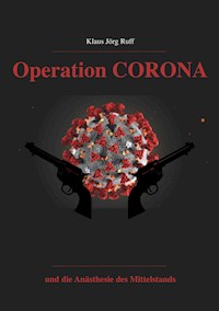 Operation Corona - Klaus Jörg Ruff - E-Book