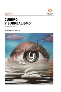 Cuerpo y surrealismo - José Carlos Cabrejo - E-Book