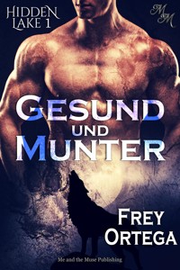 Gesund und Munter - Frey Ortega - E-Book