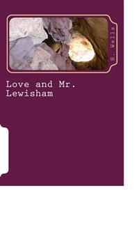 Love and Mr. Lewisham - H G Wells - E-Book