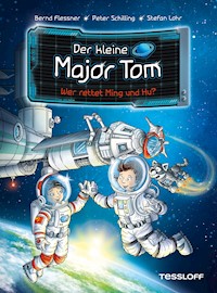 Der kleine Major Tom. Band 11. Wer rettet Ming und Hu? - Bernd Flessner - E-Book