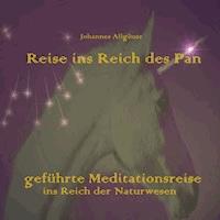 Reise ins Reich des Pan - Johannes Allgäuer - Hörbuch