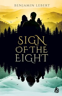 Sign of the Eight - Benjamin Lebert - E-Book