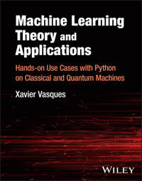 Machine Learning Theory and Applications - Xavier Vasques - E-Book