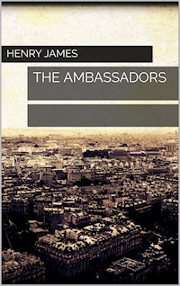 The Ambassadors - Henry James - E-Book