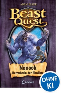 Beast Quest (Band 5) - Nanook, Herrscherin der Eiswüste - Adam Blade - E-Book