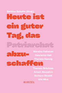 Heute ist ein guter Tag, das Patriarchat abzuschaffen - Amani Abuzahra - E-Book