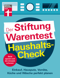 Der Stiftung Warentest Haushaltscheck - Geld sparen und die Umwelt schonen - Tipps und Tricks rund um Haushalt, Putzen und Kochen - Andreas Löbbers - E-Book