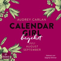 Calendar Girl – Begehrt (Calendar Girl Quartal 3) - Audrey Carlan - Hörbuch