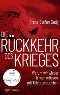 Die Rückkehr des Krieges - Franz-Stefan Gady - E-Book