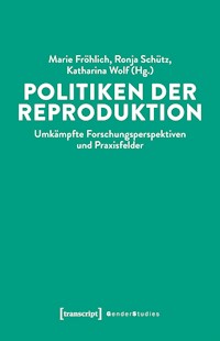 Politiken der Reproduktion -  - kostenlos E-Book