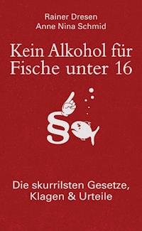 Kein Alkohol für Fische unter 16 - Anne Nina Schmid - E-Book