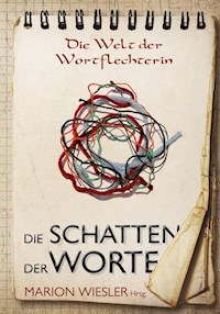 Die Schatten der Worte - Marion Wiesler - E-Book
