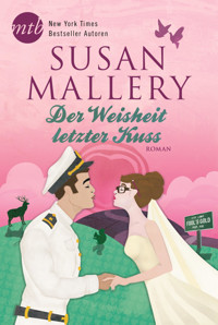 Der Weisheit letzter Kuss - Susan Mallery - E-Book