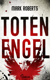 Totenengel - Mark Roberts - E-Book