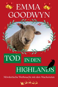 Tod in den Highlands - Emma Goodwyn - E-Book