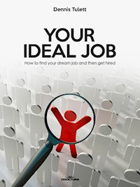 Your Ideal Job - Dennis Tulett - E-Book
