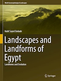 Landscapes and Landforms of Egypt - Nabil Sayed Embabi - E-Book