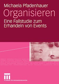 Organisieren - Michaela Pfadenhauer - E-Book