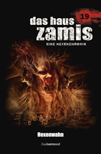 Das Haus Zamis 19 - Hexenwahn - Uwe Voehl - E-Book