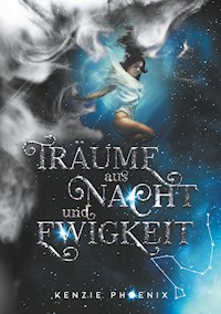 Träume aus Nacht und Ewigkeit - Kenzie Phoenix - E-Book